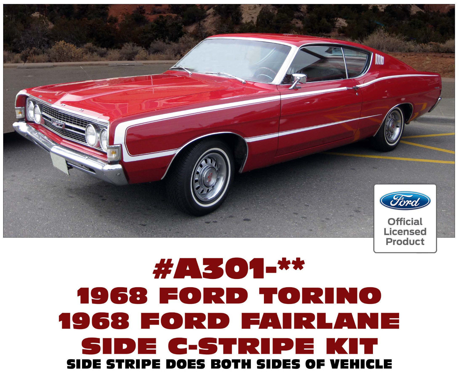 GE-A301 1968 FORD - TORINO and FAIRLANE - GT SIDE C-STRIPE - FACTORY REPLACEMENT