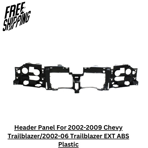 Header Panel For 2002-2009 Chevy Trailblazer/2002-06 Trailblazer EXT ABS Plastic