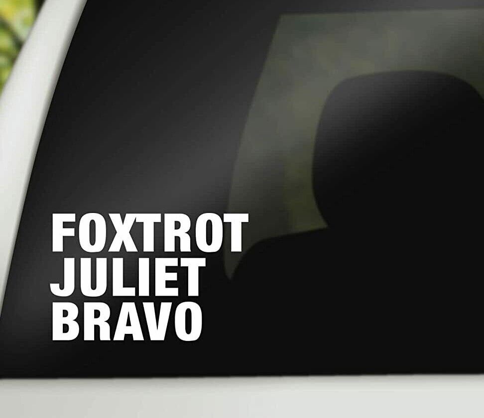  Foxtrot Juliet Bravo Vinyl Sticker Decal Auto Car Truck Wall Laptop White FJB
