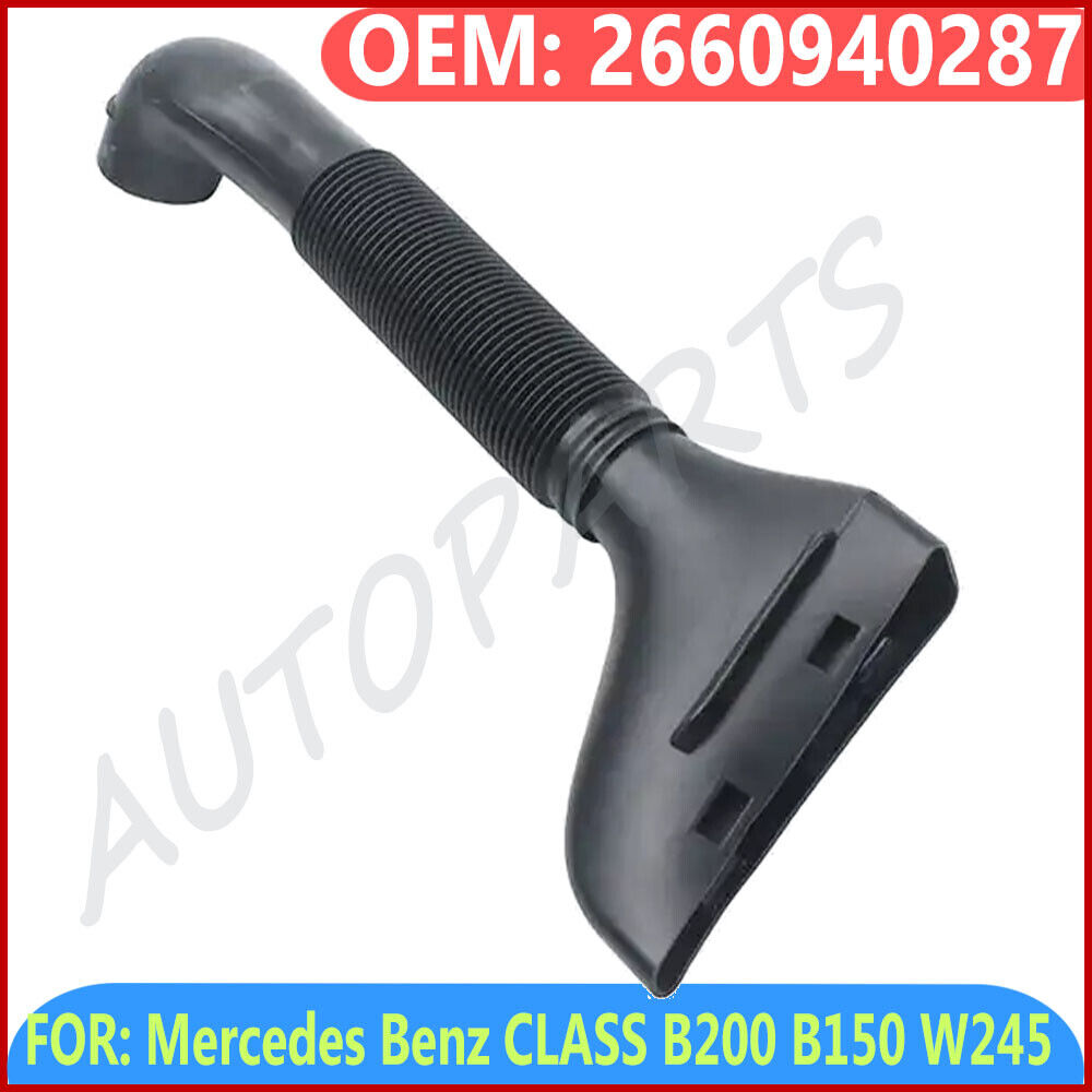 Air Intake Hose Pipe Duct for Mercedes Benz CLASS B200 B150 W245 2660940287