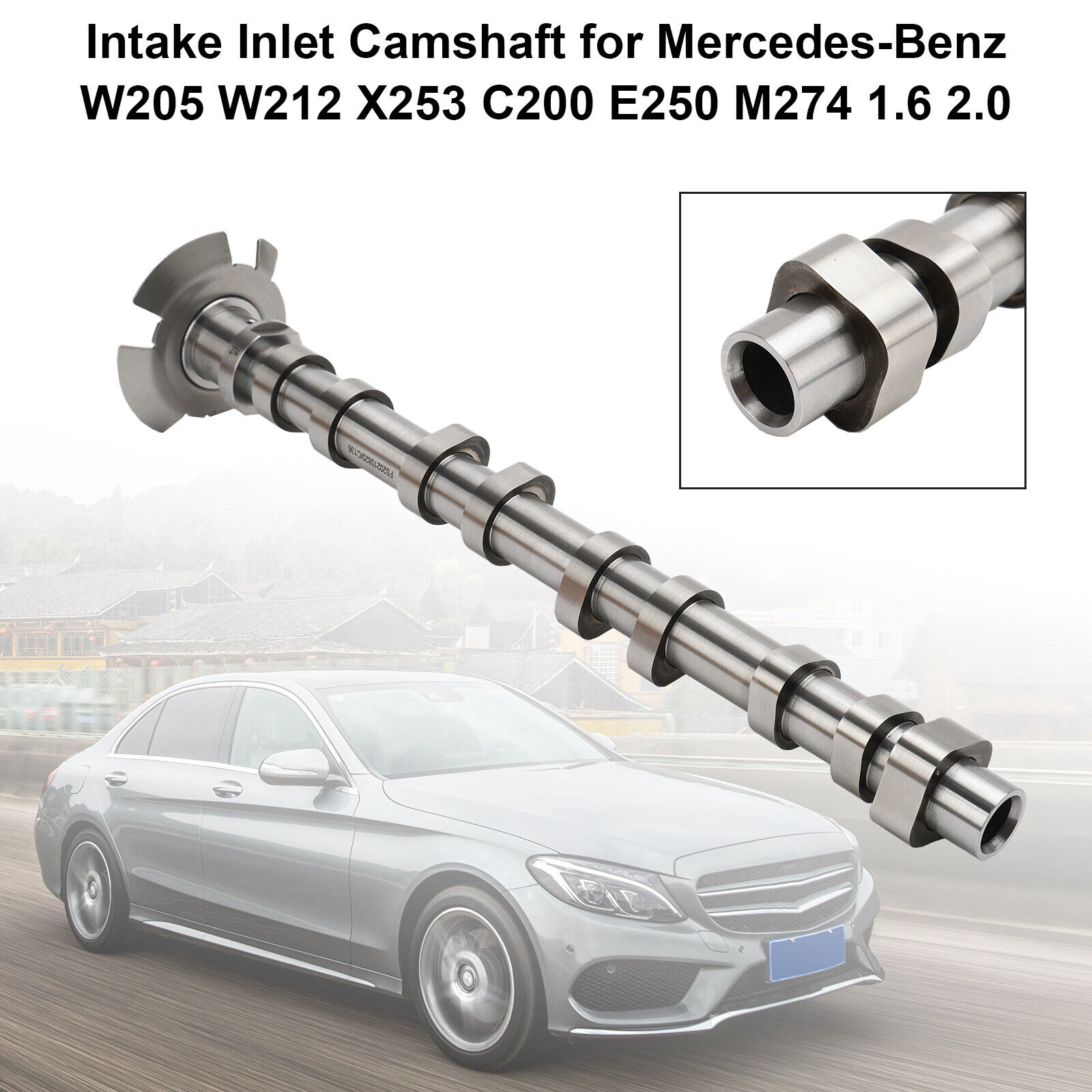 Intake Inlet Camshaft for Mercedes-Benz W205 W212 X253 C200 E250 M274 1.6 2 T07