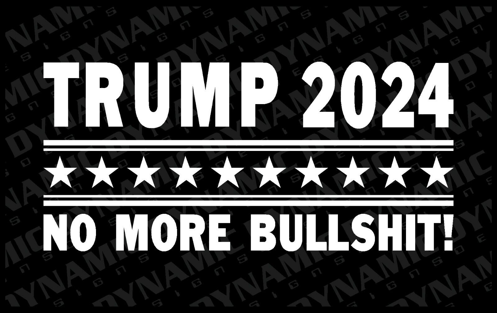 Donald Trump 2024 sticker No more Bullshit president USA patriot vinyl car decal