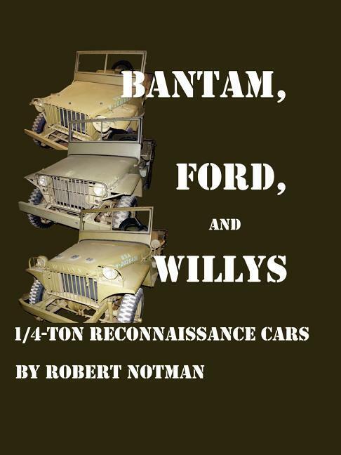 Bantam~Ford~WILLYS 1/4-ton Reconnaissance Cars~BRC40~Ford GP~Willys MA Jeep~NEW