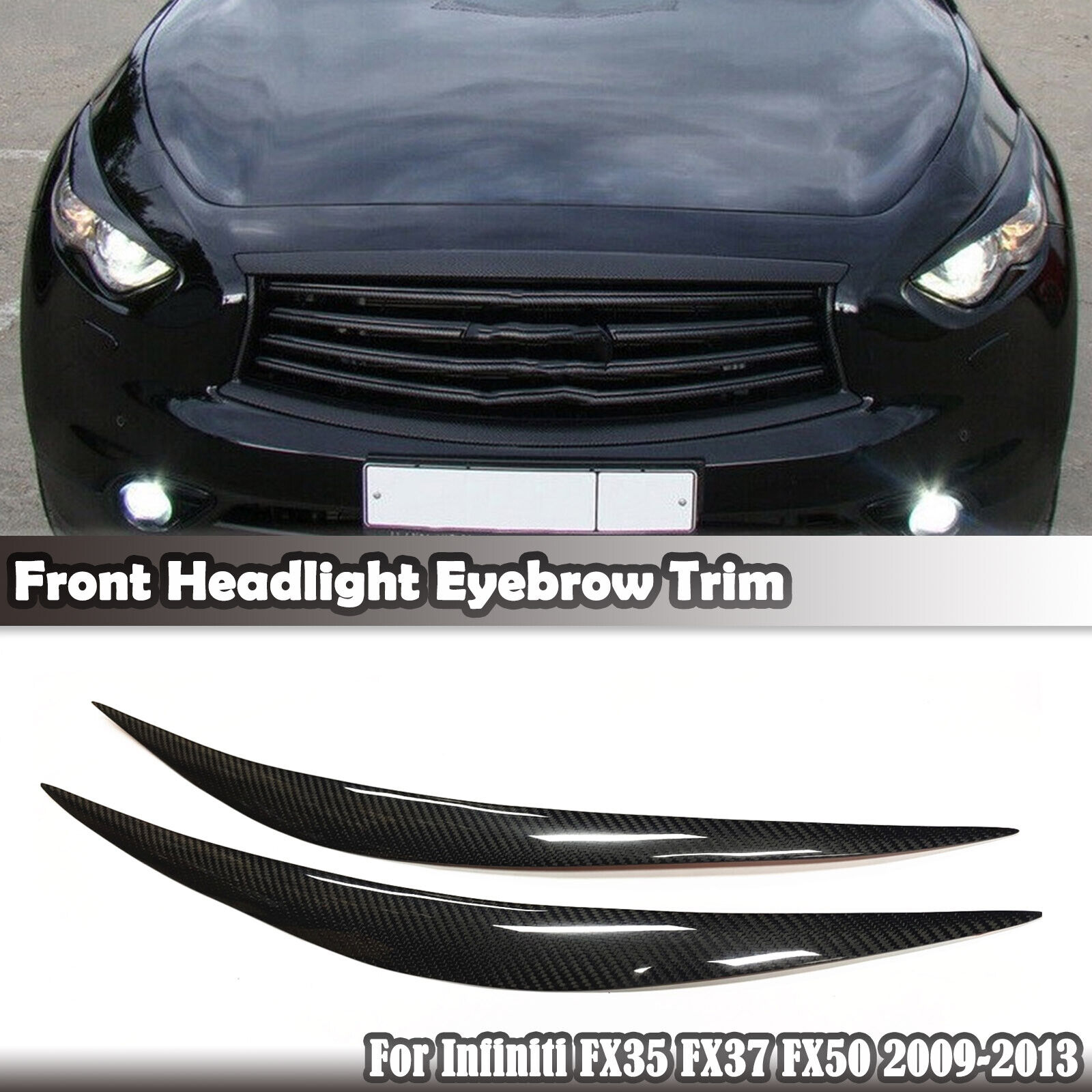 Car Front Headlight Eyebrow Trim Cover For Infiniti FX35 FX37 FX50 2009-13 2PCS