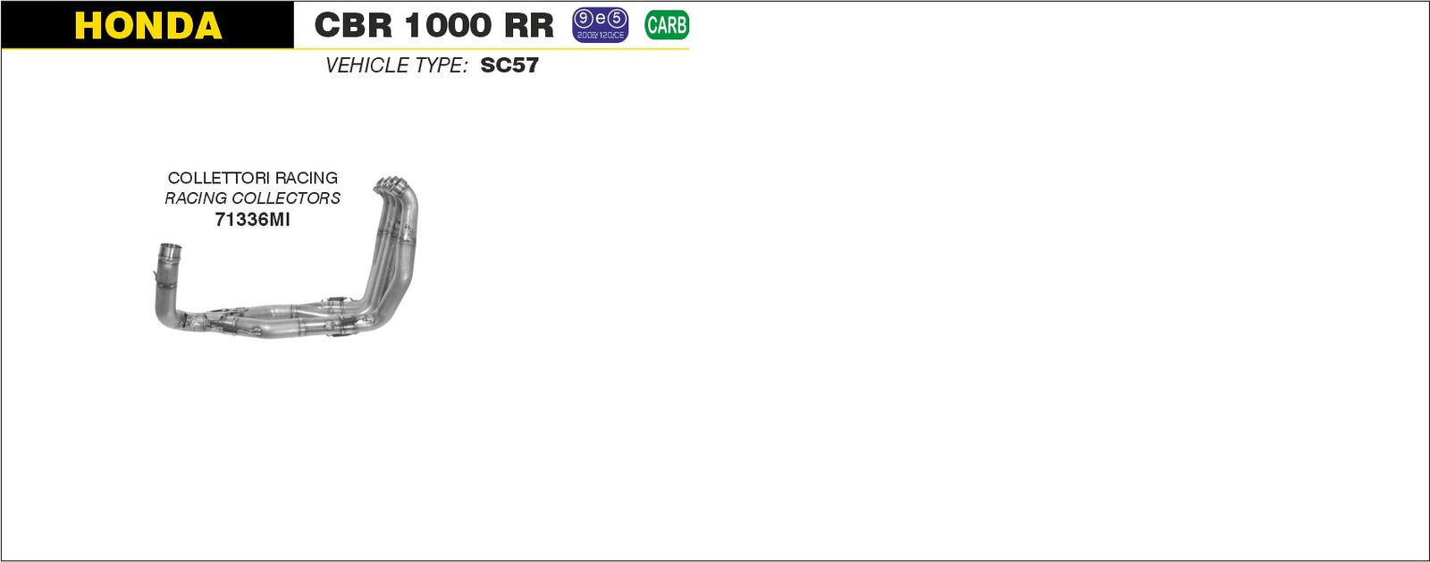 HEADERS RACING ARROW HONDA CBR 1000 RR 2004-2007