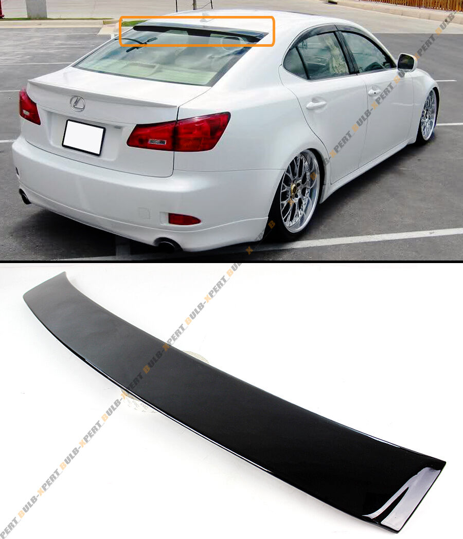 FOR 2006-13 LEXUS IS 250/350/ ISF VIP PAINTED GLOSSY BLACK REAR ROOF TOP SPOILER