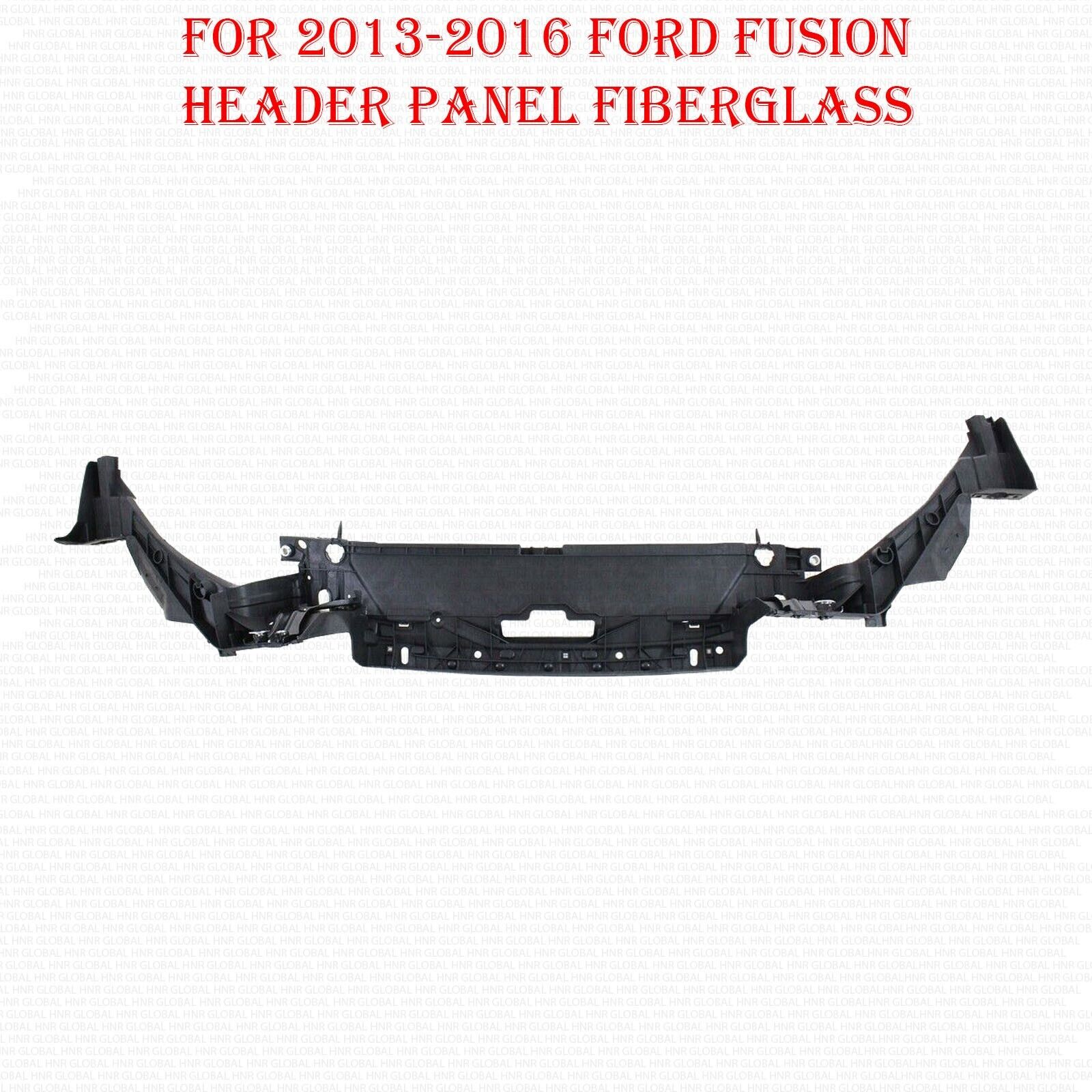 For 2013 2014 2015 2016 Ford Fusion Header Panel Fiberglass , DS7Z16138B