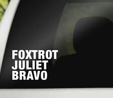  Foxtrot Juliet Bravo Vinyl Sticker Decal Auto Car Truck Wall Laptop White FJB picture
