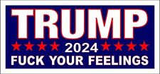 Trump for President 2024 F*CK Your Feelings Save America Sticker Decal BEC-118 picture